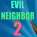 Evil Neighbor 2