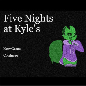 Five Nights at Kyle’s