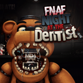 FNAF Night at The Dentist