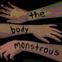 The Body Monstrous
