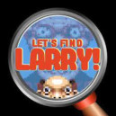 LET’S FIND LARRY