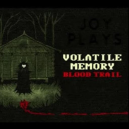 Volatile Memory: Blood Trail Volatile Memory: Blood Trail